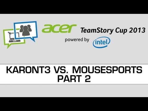 Acer Teamstory Cup - Karont3 vs. Mousesports - Full Best of 9 - Part 2