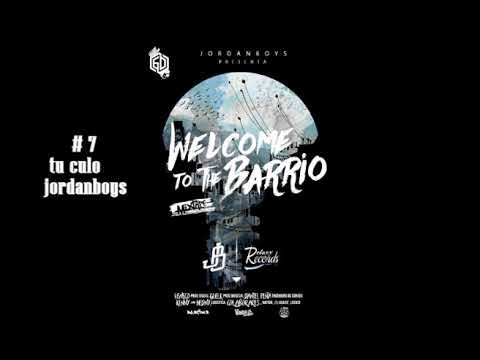 #7 Tu culo - Jordanboys (Welcome to the barrio)