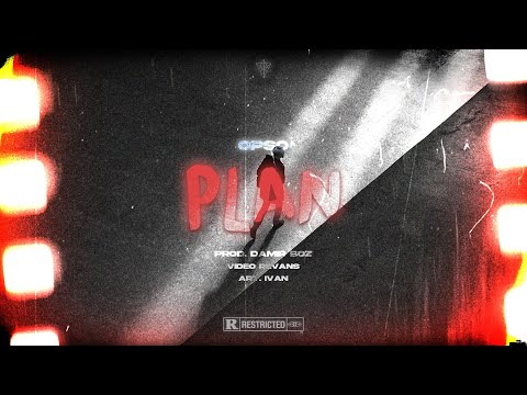 OPSO - PLAN (OFFICIAL VIDEO)