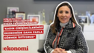 Türkiye'de İhracatçı Birlikleri'ndeki İlk Kadın Başkan: Pınar Taşdelen Engin