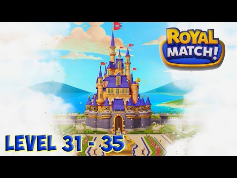 Royal Match level 31 - 35 🏰 Dream Games HD 👋😘✌️