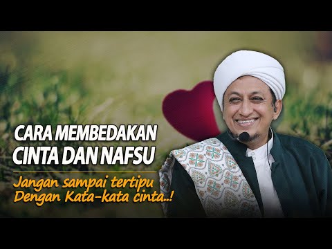 Perbedaan Cinta Dan Nafsu - Habib Hasan Bin Ismail Al Muhdor