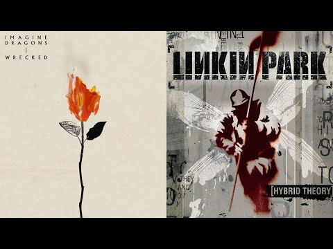 Wrecked In The End (mashup) - Imagine Dragons + Linkin Park