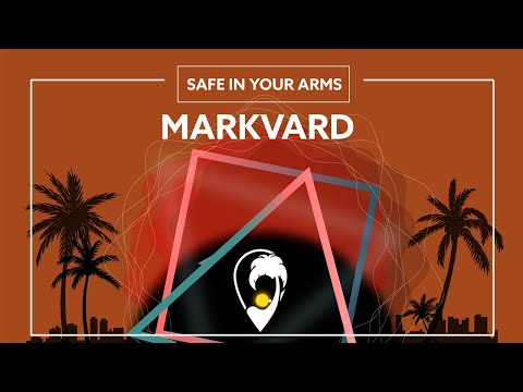 Markvard - Safe In Your Arms [Lyric Video]