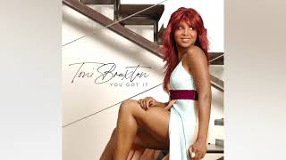Toni Braxton - You Got It (Audio)