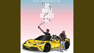 Do What Bosses Do (feat. Drugrixh Peso &amp; Yakki)