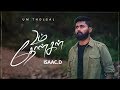 Um Tholgal Isaac D Tamil Christian Song 4K