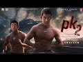 PK 2: Returns - Trailer | Aamir Khan | Ranbir Kapoor | Rajkumar Hirani | Anushka Sharma, Boman Irani