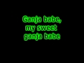 Ganja Babe with lyrics