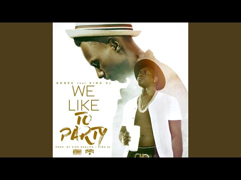 We Like to Party (feat. King KJ)