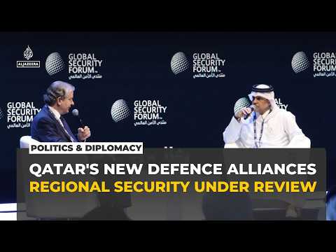 Qatar forges new defence alliances as Doha hosts Global Security Forum