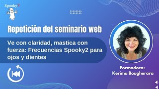 Repetición del seminario web—Frecuencias Spooky2 para ojos y dientes