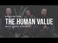 The Human Value - Andy Steiger | Ep. 059 | TRUTH + LIFE Today