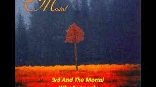 3rd And The Mortal - Why So Lonely