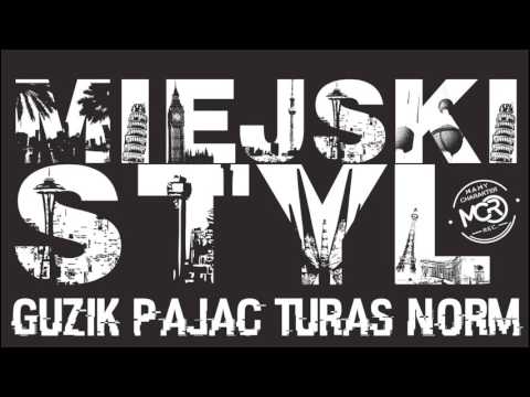 Pajac x Turas x Norm x Guzik - Miejski Styl