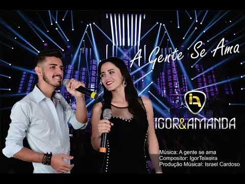 A Gente Se Ama - Igor e Amanda