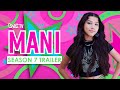 MANI | Season 7 | Official Trailer