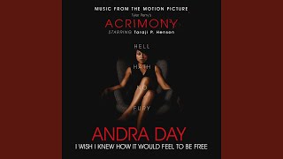 I Wish I Knew How It Would Feel to Be Free (From Tyler Perry's "Acrimony")