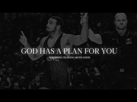GOD HAS A PLAN FOR YOU ᴴᴰ | Wrestling Training Motivation