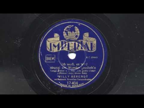 Willy Berendt: Ich weiß, es wird einmal ein Wunder gescheh'n (1943)