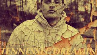(NEW) “Tennessee Dreamin” by Upchurch