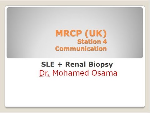MRCP - PACES - Communication - SLE+RENAL BIOPSY - Dr . Mohamed Osama