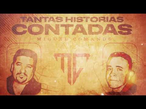 Tantas Historias Contadas - Miguel Comando ( Lyric Video )