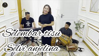 Download lagu Selembar tisu - selvi anjelina (cover ) - pri audio - arb official mp3