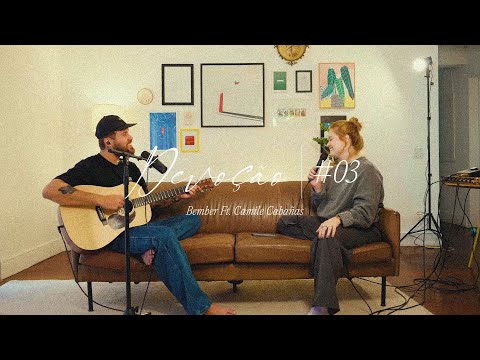 DEVOÇÃO l BEMBER, Camile Cabañas l #03