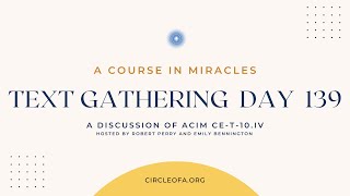 2020 Text Gathering Day 139 T-10.IV -- No Other Laws but God’s