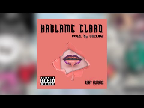 Hablame Claro - Ghelow 🤷‍♂️ ( Audio Oficial )
