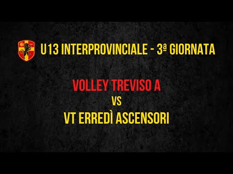 UNDER 13: VOLLEY TREVISO A - VT ERREDÌ ASCENSORI