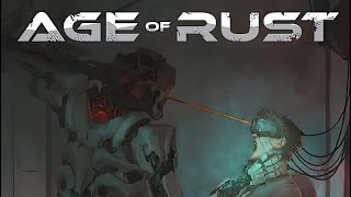 Age of Rust | Playtest | GamePlay PC