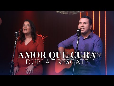 Amor Que Cura - Dupla Resgate