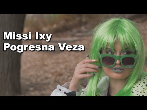 Missi Ixy - Pogresna Veza (Official Music Video)