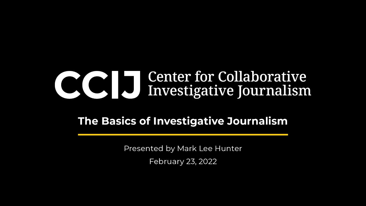 The Basics of Investigative Journalism presented by Mark Lee Hunter