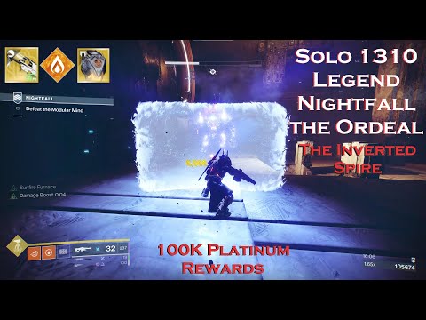 Solo 1310 Legend Nightfall the Ordeal - The Inverted Spire - 100K Platinum Rewards