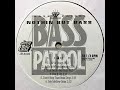 Bass Patrol - Trick Make Me Rich [ Dj André Luiz Edit ] 094 Bpm