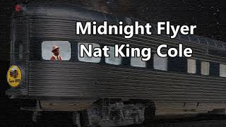Midnight Flyer Nat King Cole with Lyrics
