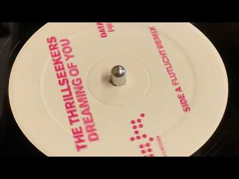 THE THRILLSEEKERS - DREAMING OF YOU (FLUTLICHT REMIX)
