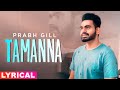 Tamanna Lyrical Prabh Gill Desi Routz Latest Punjabi Song 2020 Speed Records