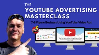 The YouTube Advertising MasterClass - Learn YouTube Ads To Generate Sales and Leads