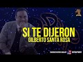 Si te dijeron - Gilberto santa rosa " Version salsa"