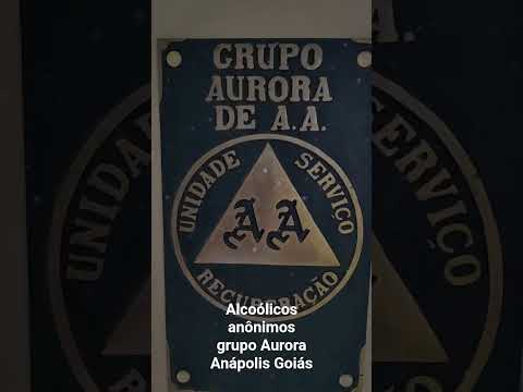 alcoólicos anônimos grupo Aurora Anápolis Goiás