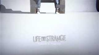 Life Is Strange - Episode 5: Polarized | Final Choice - Gameplay