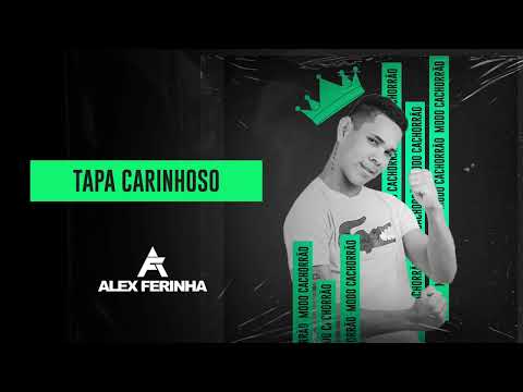TAPA CARINHOSO - ALEX FERINHA
