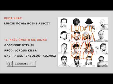 15. Kuba Knap - Każę światu się bujać gość. Ryfa Ri prod. Jorguś Kiler