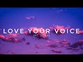 Love Your Voice Lyrics Ft Joby My Baby I Love Your Voice