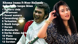 Download lagu Bahtera cinta Rhoma irama ft Noer Halimah full album. mp3 Download lagu Bahtera cinta Rhoma irama ft Noer Halimah full album. mp3