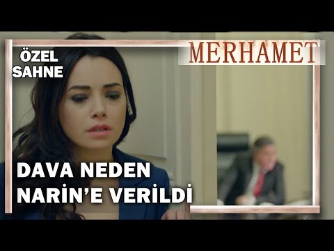 Dava Neden Narin'e Verildi? - Merhamet Özel Klip
